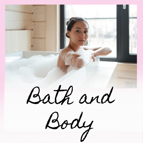 Bath and Body